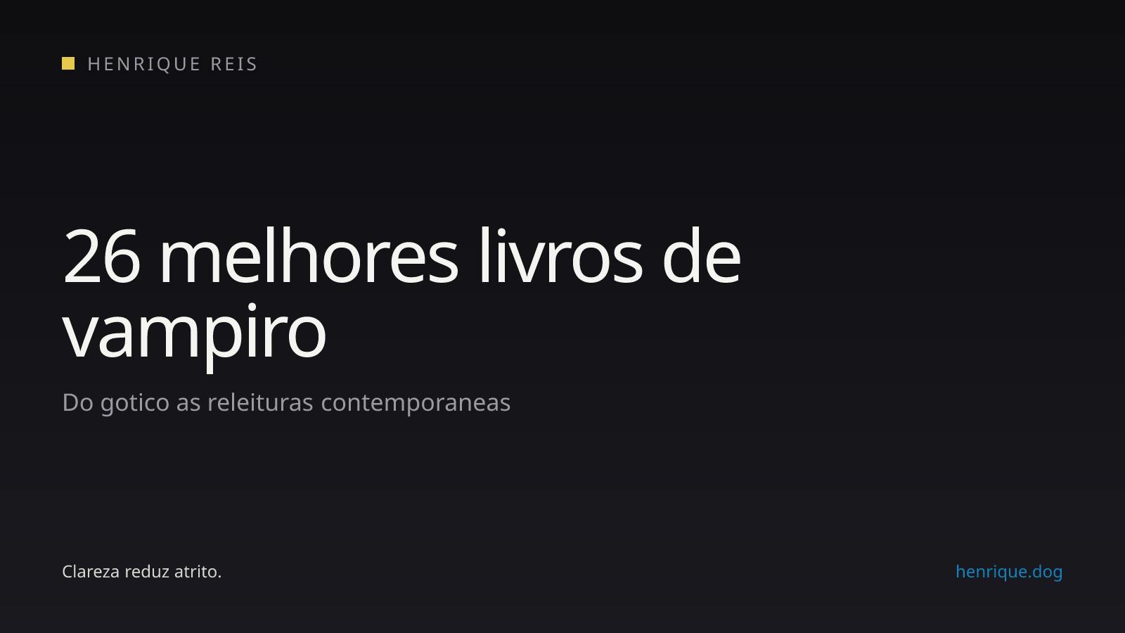 Curadoria de 25 livros de vampiro de diferentes períodos e países
