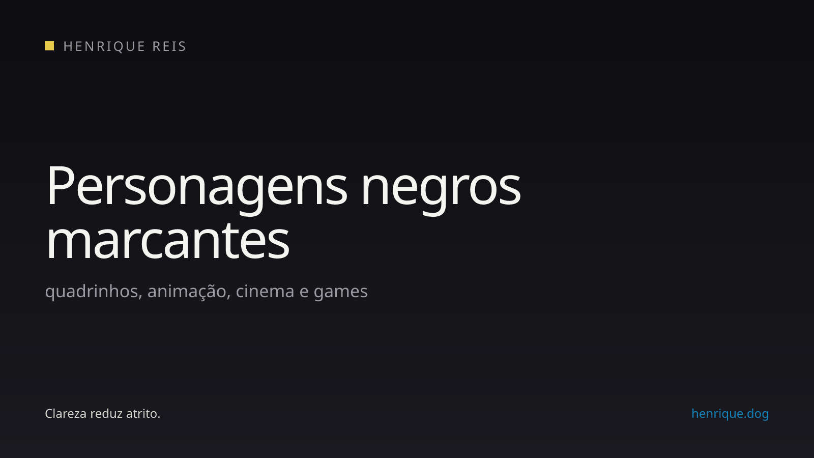 Curadoria de personagens negros em diferentes mídias e gêneros