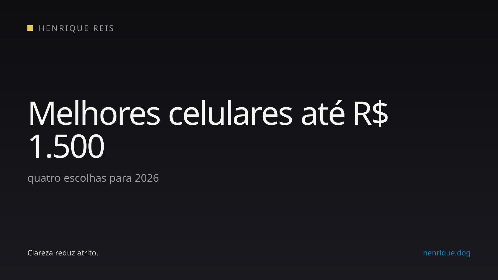 Capa editorial do guia de melhores celulares por até R$ 1.500 em 2026