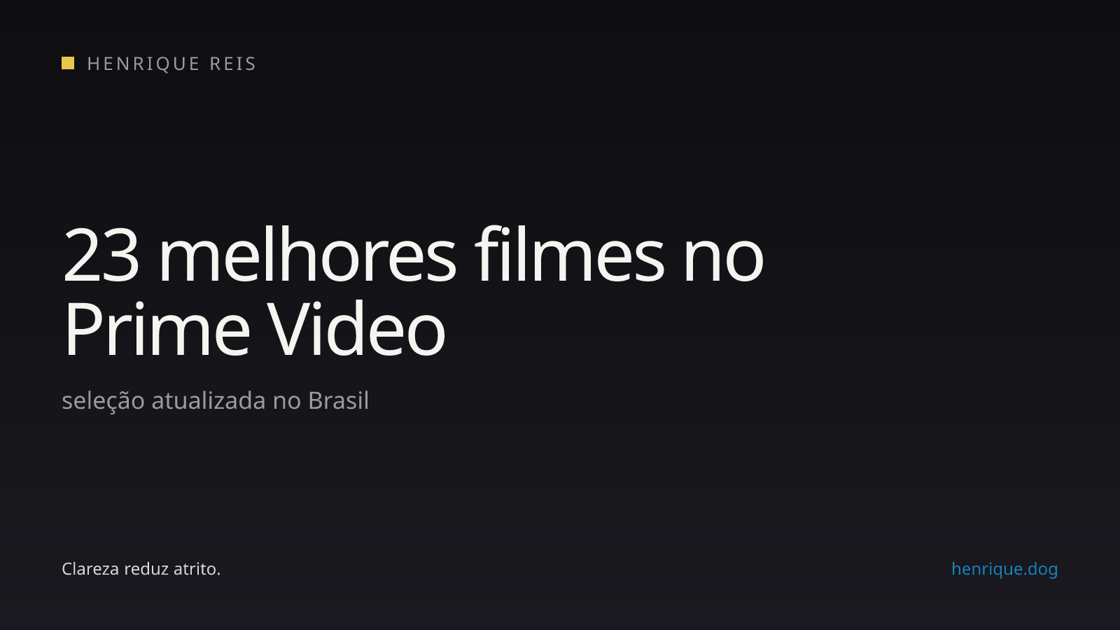 Seleção editorial dos melhores filmes disponíveis no Prime Video Brasil