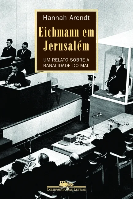 Capa da edição brasileira de Eichmann em Jerusalém publicada pela Companhia das Letras