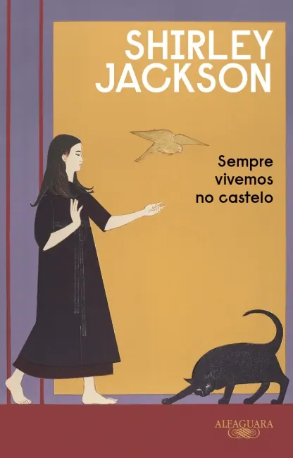 Capa da edição brasileira de Sempre Vivemos no Castelo publicada pela Alfaguara